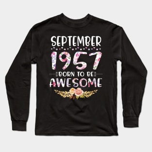 Happy Birthday 63 Years old to me you nana mommy daughter September 1957 Born To Be Awesome Long Sleeve T-Shirt